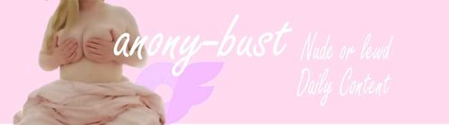 @anony-bust nude anony-bust nude