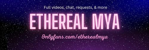 @etherealmya nude etherealmya nude