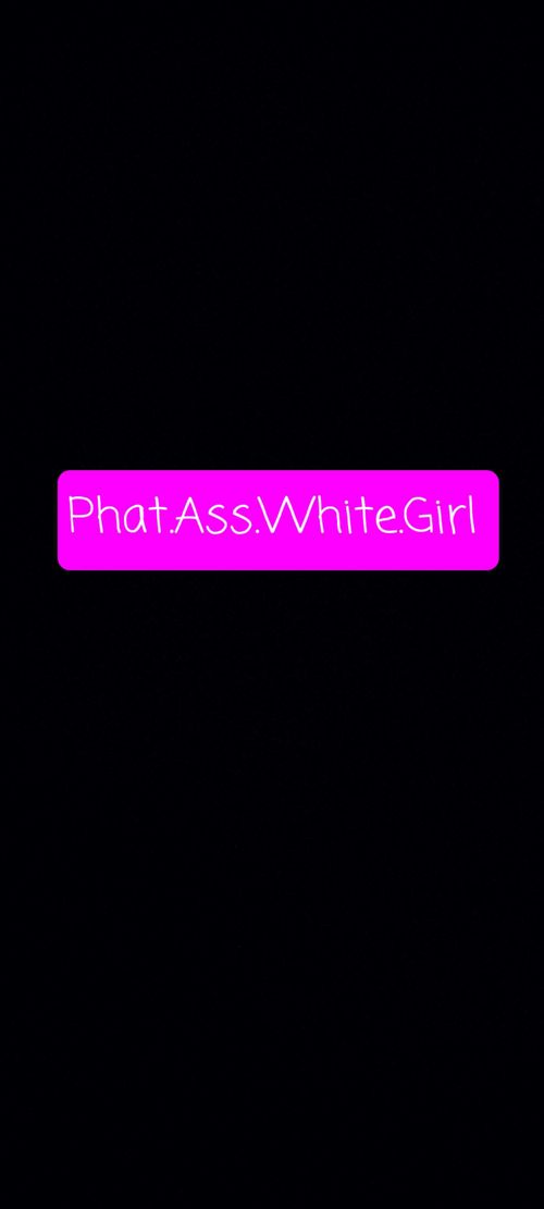 @phatassbitch93 nude phatassbitch93 nude