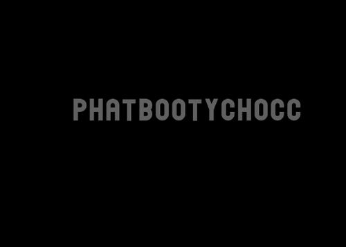 @phatbootychoc nude phatbootychoc nude