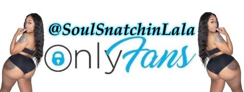 @soulsnatchinlala nude soulsnatchinlala nude