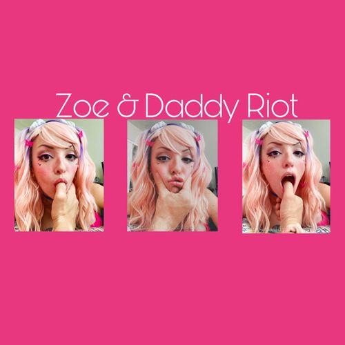 @zoe_daddy_riot nude zoe_daddy_riot nude